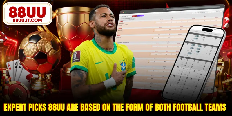 Expert picks 88UU are based on the form of both football teams
