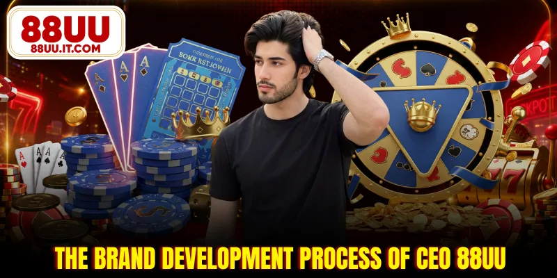 The brand development process of CEO 88UU